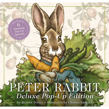 The Classic Tale of Peter Rabbit: The Deluxe Pop-Up Edition