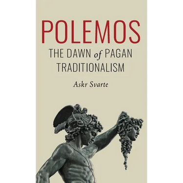 Polemos: The Dawn of Pagan Traditionalism