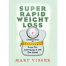 Super Rapid Weight Loss