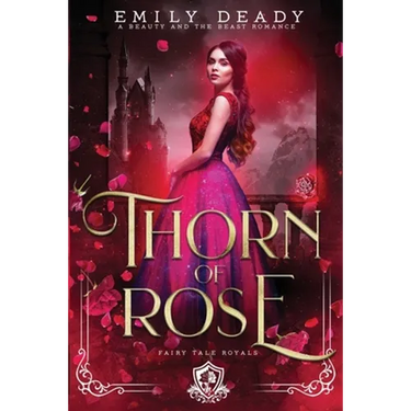 Thorn of Rose: A Beauty and the Beast Romance