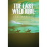 The Last Wild Ride