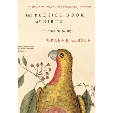 The Bedside Book of Birds: An Avian Miscellany