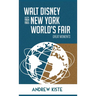 Walt Disney and the 1964-1965 New York World's Fair: Great Moments