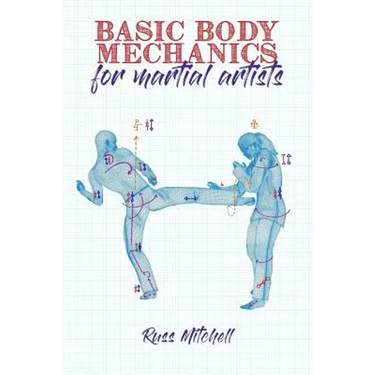 Basic Body Mechanics for Martial Artists