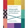 Melissa Leapman's Indispensable Stitch Collection for Crocheters: 200 Stitch Patterns in Words and Symbols