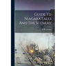 Guide To Niagara Falls And The Scenery