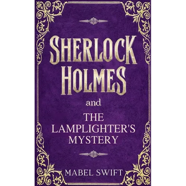 Sherlock Holmes and The Lamplighter's Mystery