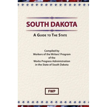 South Dakota: A Guide To The State