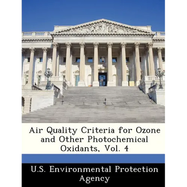 Air Quality Criteria for Ozone and Other Photochemical Oxidants, Vol. 4