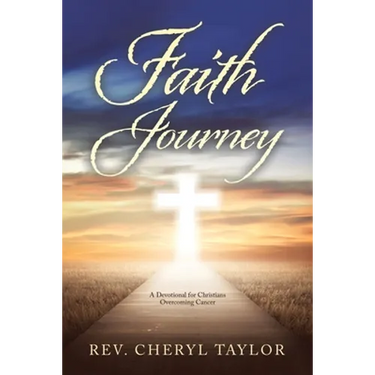 Faith Journey: A Devotional for Christians Overcoming Cancer