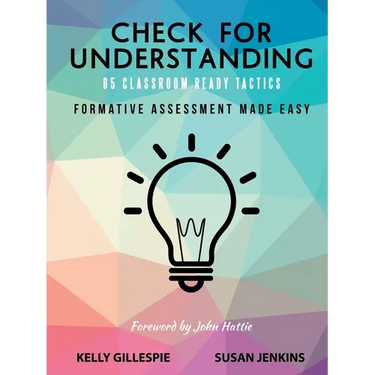 Check for Understanding 65 Classroom Ready Tactics: Formative Assessment Made Easy