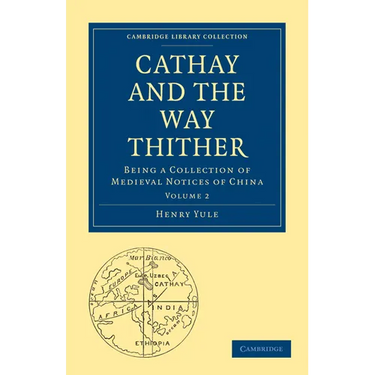 Cathay and the Way Thither
