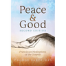 Peace and Good: Franciscan Meditations of the Gospels