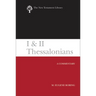 I and II Thessalonians: A Commentary
