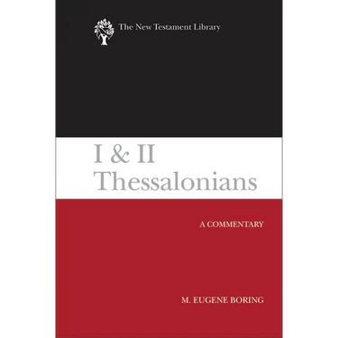 I and II Thessalonians: A Commentary