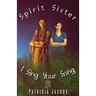 Spirit Sister, I Sing Your Song