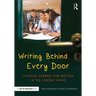 Writing Behind Every Door: Teaching Common Core Writing in the Content Areas