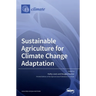 Sustainable Agriculture for Climate Change Adaptation