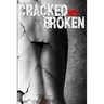 Cracked Not Broken