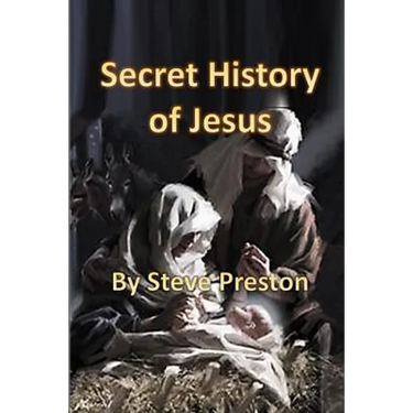 Secret History of Jesus: New Details of Jesus' Life