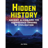 Hidden History: Ancient Aliens and the Suppressed Origins of Civilization