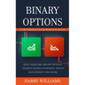 Binary Options: A High Probability Technical Blueprint for Success (Most Profitable Binary Options Trading System & Powerful Money Management Strategi