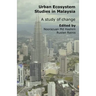 Urban Ecosystem Studies in Malaysia: A Study of Change