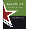 The Lavochkin La-5 Family In Profile & Scale