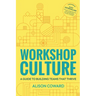 Workshop Culture: A Guide to Building Teams That Thrive