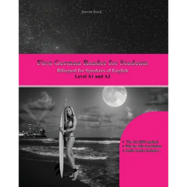 First German Reader for Students: Bilingual for Speakers of English Level A1 and A2