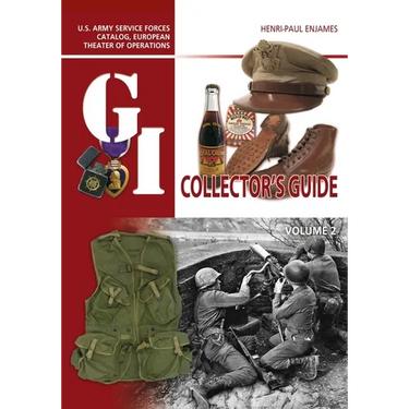 The G.I. Collector's Guide: U.S. Army Service Forces Catalog, European Theater of Operations: Volume 2