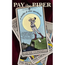 Pay the Piper: A Novella of Utter Speculation