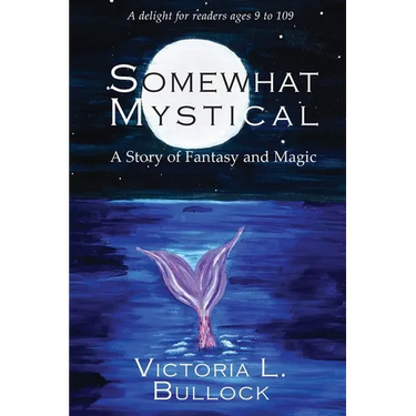 Somewhat Mystical: A Story of Fantasy and Magic