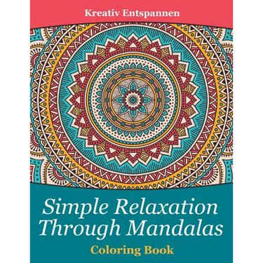 Simple Relaxation Through Mandalas Coloring Book