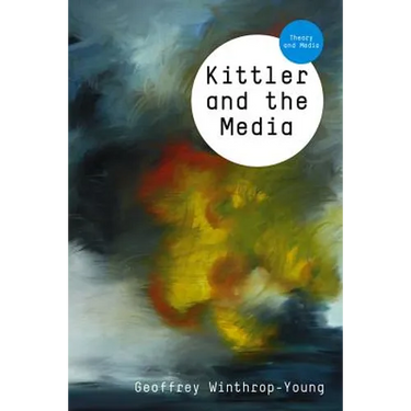 Kittler and the Media