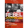 Rebel Journalism: The Writings of Wilfred Burchett