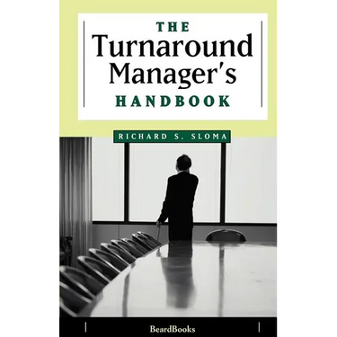 The Turnaround Manager's Handbook