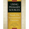 Using Primary Sources: Hands-On Instructional Exercises