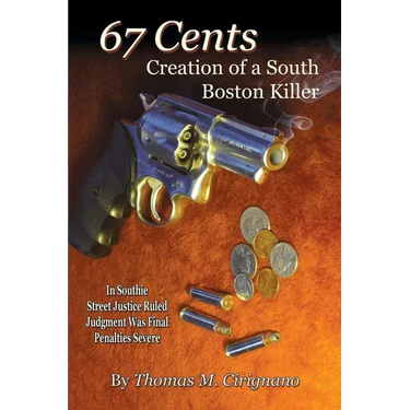 67 Cents: Creation of a South Boston Killer