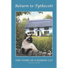 Return to Tythecott: The Story of a Siamese Cat