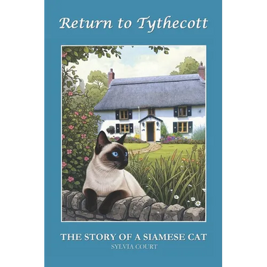 Return to Tythecott: The Story of a Siamese Cat
