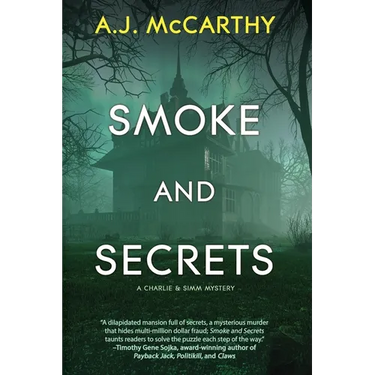 Smoke and Secrets: A Charlie & Simm Mystery