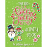 The Big Holly Jolly Activity Book: The Perfect Xmas Gift For Children Ages 4-8. Includes Christmas Holiday Puzzles, Mazes, Connect The Dots, Coloring