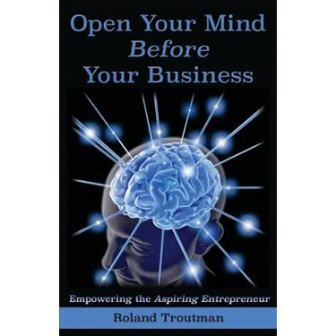 Open your mind before your business: Empowering the Aspiring Entrepreneuer