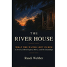 The River House: What the Water Left in Him