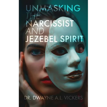 Unmasking the Narcissist and Jezebel Spirit