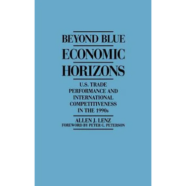 Beyond Blue Economic Horizons: U.S. Trade Performance and International Competitiveness in the 1990s