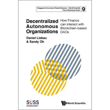 Decentralized Autonomous Organizations