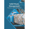 Solid Waste Management: Practices and Applications