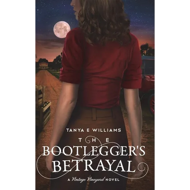 The Bootlegger's Betrayal: A Vintage Vineyard Novel